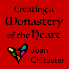 Creating a Monastery of the Heart with Joan Chittister