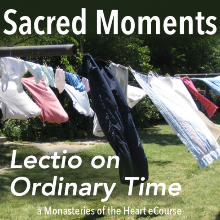 Sacred Moments: Lectio on Ordinary Time